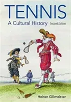 Tennis: A Cultural History (Gillmeister Heiner)(Paperback)