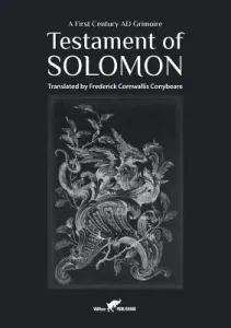 Testament of Solomon: A First Century AD Grimoire (Conybeare Frederick Cornwallis)(Paperback)