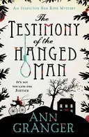 Testimony of the Hanged Man (Inspector Ben Ross Mystery 5) - A Victorian crime mystery of injustice and corruption (Granger Ann)(Paperback / softback)