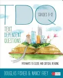 Text-Dependent Questions, Grades 6-12: Pathways to Close and Critical Reading (Fisher Douglas)(Paperback)
