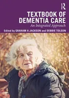 Textbook of Dementia Care: An Integrated Approach (Jackson Graham A.)(Paperback)