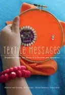 Textile Messages; Dispatches From the World of E-Textiles and Education (Peppler Kylie)(Paperback)