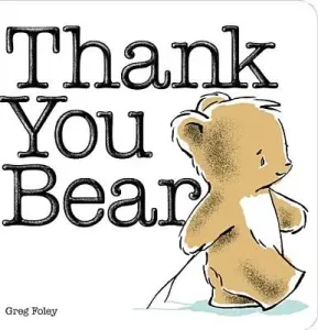Thank You Bear (Foley Greg)(Board Books)