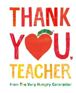 Thank You, Teacher from the Very Hungry Caterpillar (Carle Eric)(Pevná vazba)