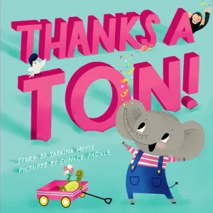Thanks a Ton! (a Hello!lucky Book) (Moyle Sabrina)(Pevná vazba)