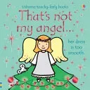 That's not my angel... (Watt Fiona)(Board book)