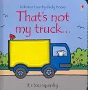 That's not my truck... (Watt Fiona)(Board book)