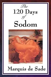 The 120 Days of Sodom (Sade Marquis de)(Paperback)