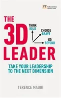 The 3D Leader: Take Your Leadership to the Next Dimension (Mauri Terence)(Paperback)
