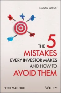 The 5 Mistakes Every Investor Makes and How to Avoid Them: Getting Investing Right (Mallouk Peter)(Pevná vazba)