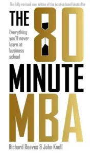 The 80 Minute MBA (Reeves Richard)(Paperback)