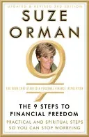 The 9 Steps to Financial Freedom: Practical and Spiritual Steps So You Can Stop Worrying (Orman Suze)(Paperback)