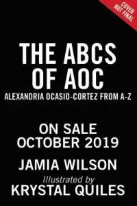 The ABCs of AOC: Alexandria Ocasio-Cortez from A to Z (Wilson Jamia)(Pevná vazba)