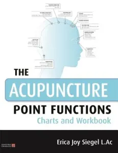 The Acupuncture Point Functions Charts and Workbook (Siegel Erica)(Paperback)