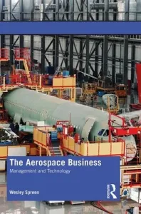 The Aerospace Business: Management and Technology (Spreen Wesley)(Paperback)