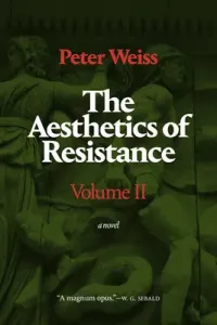 The Aesthetics of Resistance, Volume II, 2 (Weiss Peter)(Paperback)