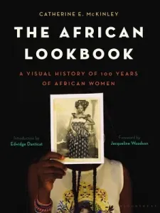The African Lookbook: A Visual History of 100 Years of African Women (McKinley Catherine E.)(Pevná vazba)