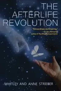 The Afterlife Revolution (Strieber Whitley)(Paperback)