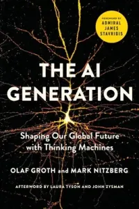 The AI Generation: Shaping Our Global Future with Thinking Machines (Groth Olaf)(Paperback)
