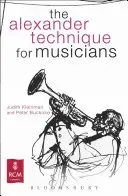 The Alexander Technique for Musicians (Kleinman Judith)(Paperback)