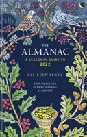 The Almanac - A seasonal guide to 2022 (Leendertz Lia)(Pevná vazba)