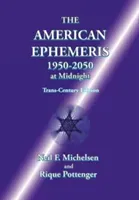 The American Ephemeris 1950-2050 at Midnight (Michelsen Neil F.)(Paperback)