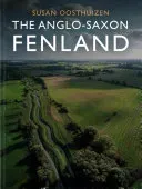 The Anglo-Saxon Fenland (Oosthuizen Susan)(Paperback)