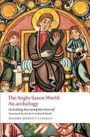 The Anglo-Saxon World: An Anthology (Crossley-Holland Kevin)(Paperback)