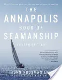 The Annapolis Book of Seamanship (Rousmaniere John)(Pevná vazba)