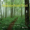The Appalachian Trail: Celebrating America's Hiking Trail (King Brian)(Pevná vazba)