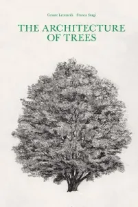 The Architecture of Trees (Leonardi Cesare)(Pevná vazba)