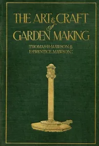 The Art and Craft of Garden Making (Mawson Thomas H.)(Pevná vazba)