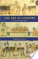 The Art of Cookery in the Middle Ages (Scully Terence)(Paperback)