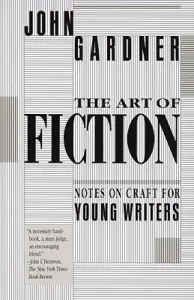 The Art of Fiction: Notes on Craft for Young Writers (Gardner John)(Paperback)