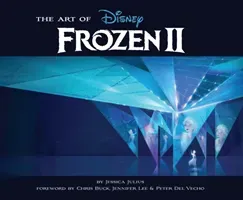 The Art of Frozen 2: (Disney Frozen Art Book, Animated Movie Book) (Julius Jessica)(Pevná vazba)