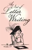 The Art of Letter Writing (Bodleian Library)(Pevná vazba)