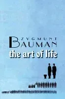 The Art of Life (Bauman Zygmunt)(Paperback)