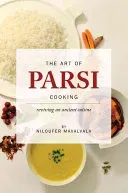 The Art of Parsi Cooking: Reviving an Ancient Cuisine (Mavalvala Niloufer)(Pevná vazba)