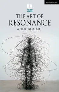 The Art of Resonance (Bogart Anne)(Paperback)