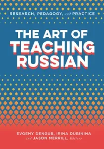 The Art of Teaching Russian (Dengub Evgeny)(Paperback)