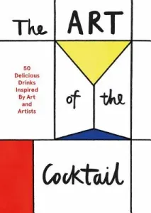 The Art of the Cocktail (Anderson Hamish)(Pevná vazba)