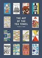 The Art of the Tea Towel (Fogg Marnie)(Pevná vazba)