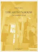 The Artist's House: From Workplace to Artwork (Bell Kirsty)(Paperback)