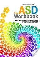 The ASD Workbook: Understanding Your Autism Spectrum Disorder (Kershaw Penny)(Paperback)