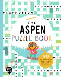The Aspen Puzzle Book: 90 Word Searches, Jumbles, Crossword Puzzles, and More All about Aspen, Colorado! (Bushel & Peck Books)(Paperback)