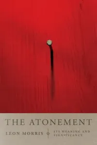 The Atonement: Its Meaning and Significance (Morris Leon L.)(Paperback)