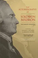The Autobiography of Solomon Maimon: The Complete Translation (Maimon Solomon)(Paperback)