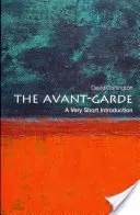 The Avant-Garde: A Very Short Introduction (Cottington David)(Paperback)