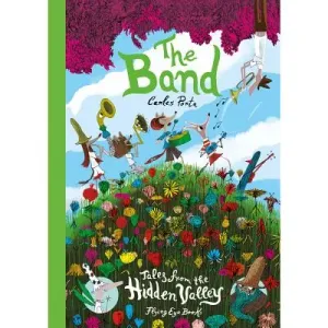 The Band: Tales from the Hidden Valley: Tales from the Hidden Valley Book Three (Porta Carles)(Pevná vazba)