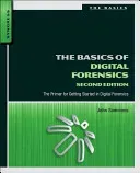 The Basics of Digital Forensics: The Primer for Getting Started in Digital Forensics (Sammons John)(Paperback)
